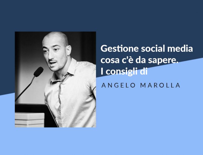 Gestione social media cosa c'è da sapere. I consigli di Marolla